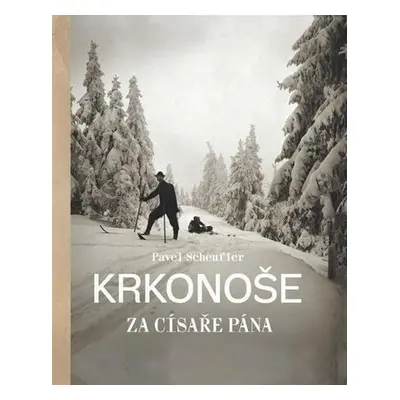 Krkonoše za císaře pána