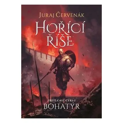 Bohatýr III Hořící říše