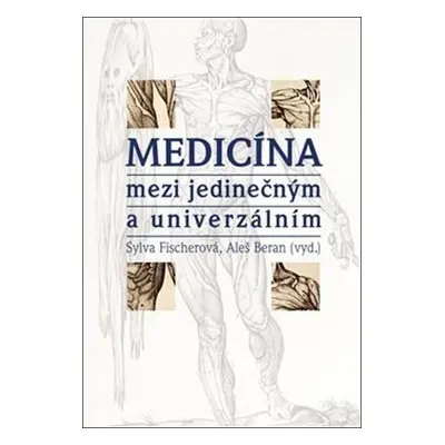 Medicína mezi jedinečným a univerzálním