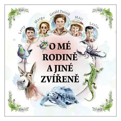 O mé rodině a jiné zvířeně