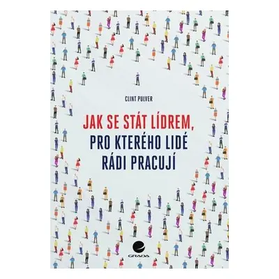 Jak se stát lídrem, pro kterého lidé rádi pracují