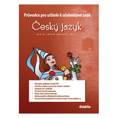 Průvodce pro učitele k učebnicové sadě ČJ pro 5. ročník základní školy