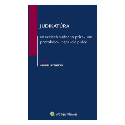 Judikatúra vo veciach súdneho prieskumu protokolov inšpekcie práce