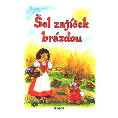 Šel zajíček brázdou