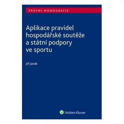 Aplikace pravidel hospodářské soutěže a státní podpory ve sportu