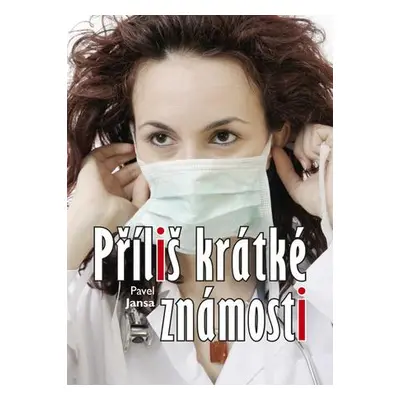 Příliš krátké známosti