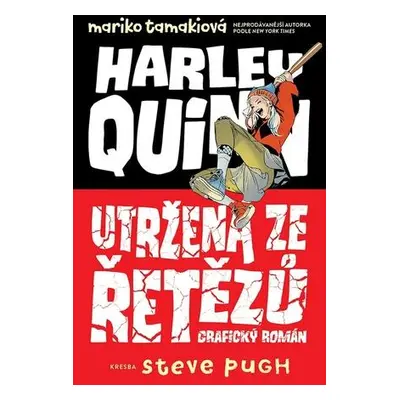 Harley Quinn Utržená ze řetězů