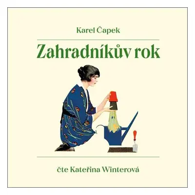 Zahradníkův rok - Karel Čapek - čte Kateřina Winterová