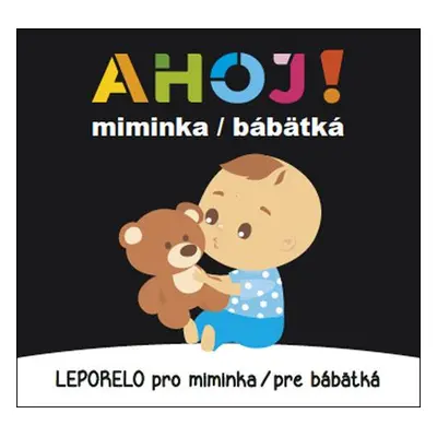 Ahoj! miminka / bábätká Leporelo pro miminka / pre bábätká