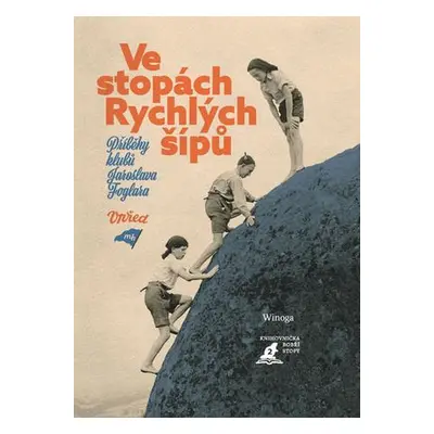 Ve stopách Rychlých šípů