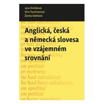 Anglická, česká a německá slovesa ve vzájemném srovnání