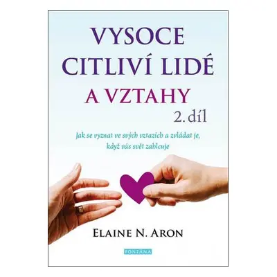 Vysoce citliví lidé a vztahy 2.díl