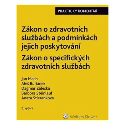 Zákon o zdravotních službách a podmínkách jejich poskytování Praktický komentář