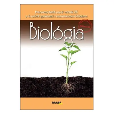 Biológia Pracovný zošit pre 9. ročník ZŠ a 4. ročník gymnázií