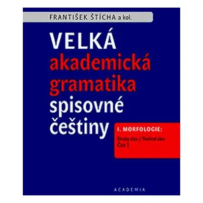 Velká akademická gramatika spisovné češtiny