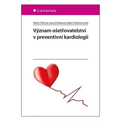 Význam ošetřovatelství v preventivní kardiologii