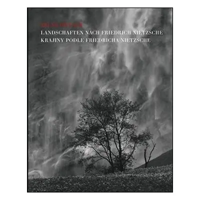 Krajiny podle Friedricha Nietzche / Landschaften nach Friedrich Nietzsche