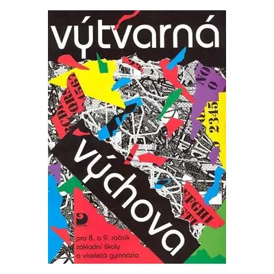 Výtvarná výchova - pro 8. a 9. ročník základní školy a víceletá gymnázia - Marie Fulková, Marie 