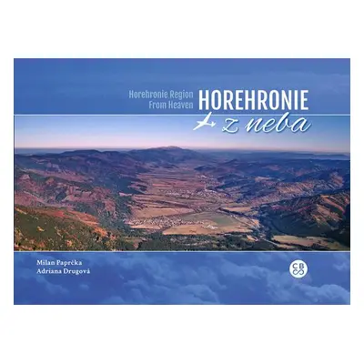 Paprčka Milan, Drugová Adriana - Horehronie z neba -- Horehronie Region From Heaven