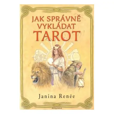 Jak správně vykládat tarot