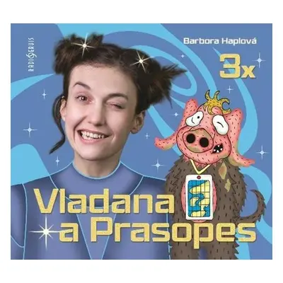 3x Vladana a Prasopes