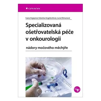 Specializovaná ošetřovatelská péče v onkourologii