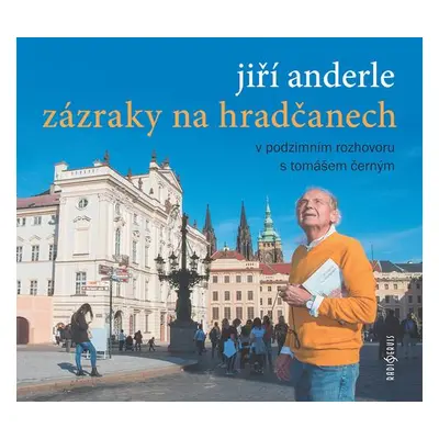 Jiří Anderle Zázraky na Hradčanech