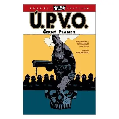 Ú.P.V.O. 5 - Černý plamen - Mike Mignola