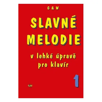 Slavné melodie v lehké úpravě pro klavír 1