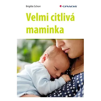 Velmi citlivá maminka