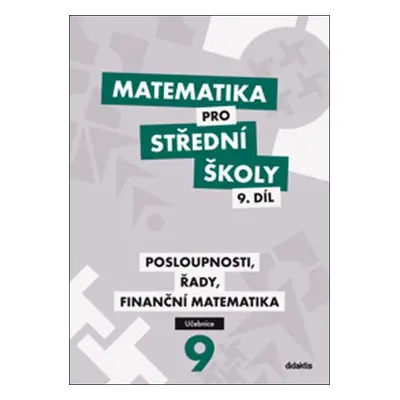 Matematika pro střední školy 9. díl Učebnice