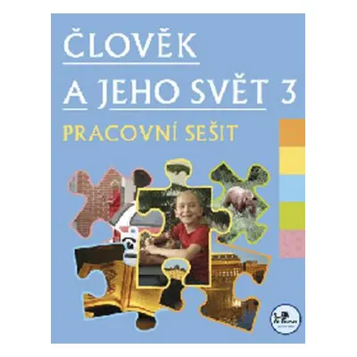 Člověk a jeho svět 3 pracovní sešit