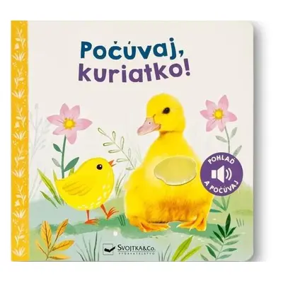 Počúvaj, kuriatko!