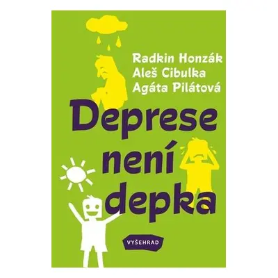 Deprese není depka - Cibulka Aleš, Honzák Radkin, Pilátová Agáta