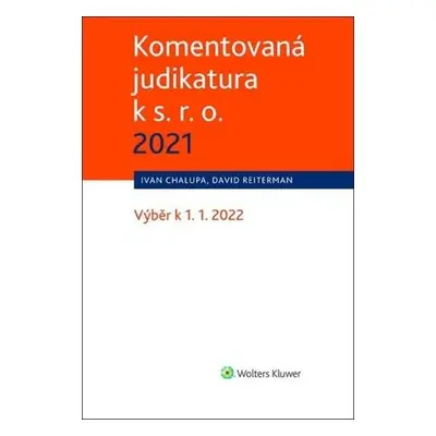 Komentovaná judikatura k s. r. o. 2021