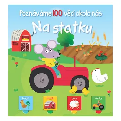 Poznáváme 100 věcí okolo nás Na statku