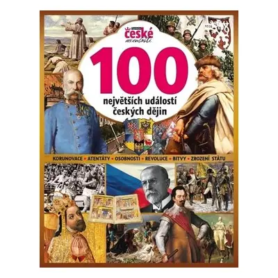 100 největších událostí českých dějin - Tajemství české minulosti