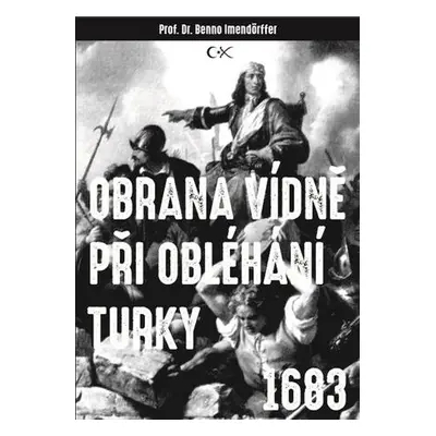 Obrana Vídně při obléhání Turky 1683