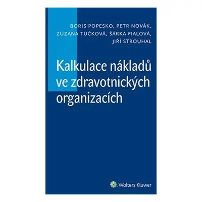 Kalkulace nákladů ve zdravotnických organizacích