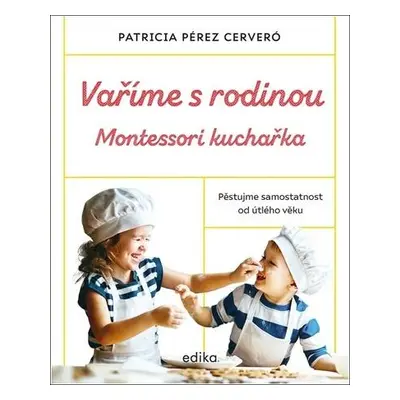 Vaříme s rodinou Montessori kuchařka