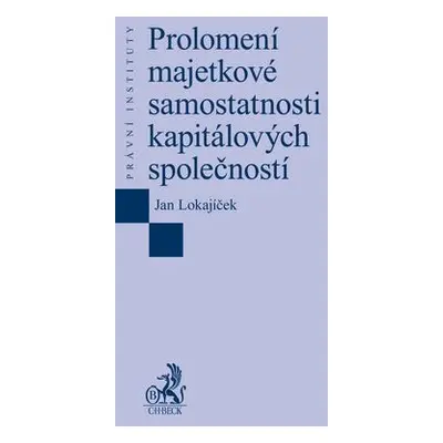 Prolomení majetkové samostatnosti kapitálových společností