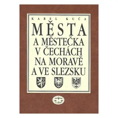 Města a městečka 7.díl v Čechách, na Moravě a ve Slezku