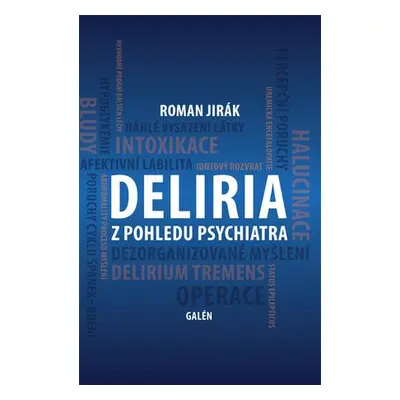 Deliria z pohledu psychiatra