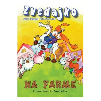 Zvedajko na farme