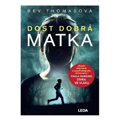 Dost dobrá matka