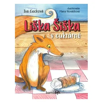 Liška Šiška v cukrárně