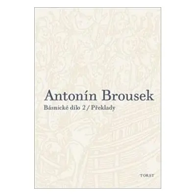 Antonín Brousek Básnické dílo