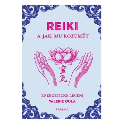 Reiki a jak mu rozumět