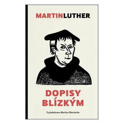 Martin Luther Dopisy blízkým