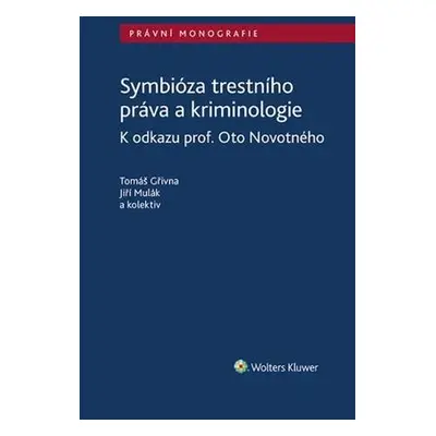 Symbióza trestního práva a kriminologie